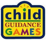 CHILD GUIDANCE GAMES