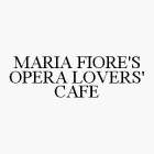 MARIA FIORE'S OPERA LOVERS' CAFE