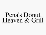 PENA'S DONUT HEAVEN & GRILL