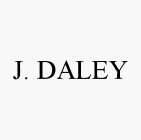 J. DALEY