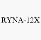 RYNA-12X