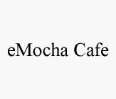 EMOCHA CAFE