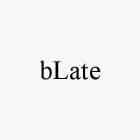 BLATE