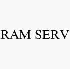 RAM SERV