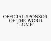 OFFICIAL SPONSOR OF THE WORD 
