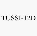 TUSSI-12D