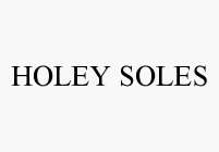 HOLEY SOLES