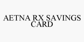 AETNA RX SAVINGS CARD