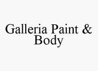 GALLERIA PAINT & BODY