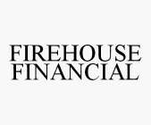 FIREHOUSE FINANCIAL
