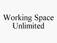 WORKING SPACE UNLIMITED