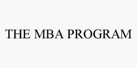 THE MBA PROGRAM