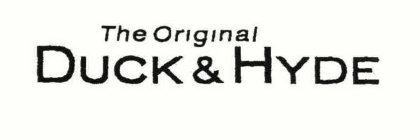 THE ORIGINAL DUCK & HYDE