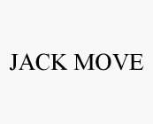 JACK MOVE