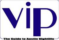 VIP THE GUIDE TO AUSTIN NIGHTLIFE