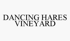 DANCING HARES VINEYARD