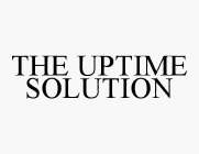 THE UPTIME SOLUTION