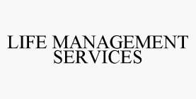 LIFE MANAGEMENT SERVICES