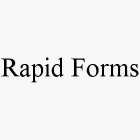 RAPID FORMS