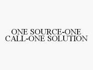 ONE SOURCE-ONE CALL-ONE SOLUTION