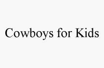 COWBOYS FOR KIDS