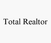 TOTAL REALTOR