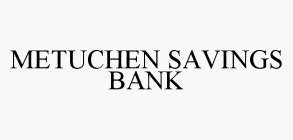 METUCHEN SAVINGS BANK