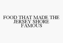 FOOD THAT MADE THE JERSEY SHORE FAMOUS