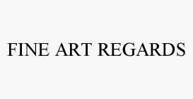 FINE ART REGARDS