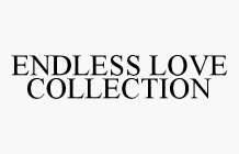 ENDLESS LOVE COLLECTION