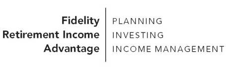 FIDELITY RETIREMENT INCOME ADVANTAGE PLANNING INVESTING INCOME MANAGEMENT