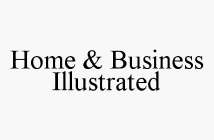 HOME & BUSINESS ILLUSTRATED