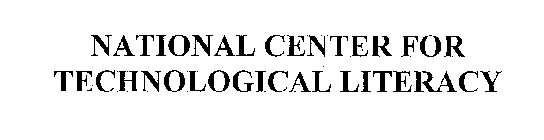 NATIONAL CENTER FOR TECHNOLOGICAL LITERACY