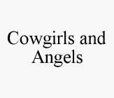 COWGIRLS AND ANGELS