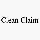CLEAN CLAIM