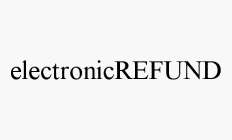 ELECTRONICREFUND