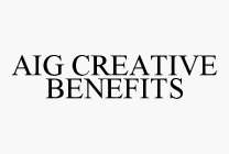 AIG CREATIVE BENEFITS