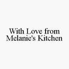 WITH LOVE FROM MELANIE'S KITCHEN