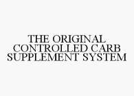 THE ORIGINAL CONTROLLED CARB SUPPLEMENT SYSTEM