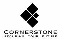 CORNERSTONE SECURING YOUR FUTURE