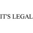 IT'S LEGAL