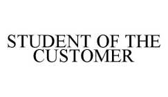 STUDENT OF THE CUSTOMER