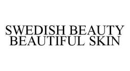 SWEDISH BEAUTY BEAUTIFUL SKIN