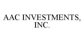 AAC INVESTMENTS, INC.