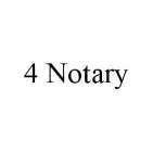 4 NOTARY