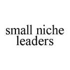 SMALL NICHE LEADERS