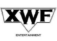 XWF ENTERTAINMENT