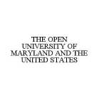 THE OPEN UNIVERSITY OF MARYLAND AND THE UNITED STATES