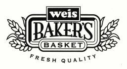 WEIS BAKER'S BASKET FRESH QUALITY