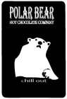 POLAR BEAR HOT CHOCOLATE COMPANY CHILL OUT